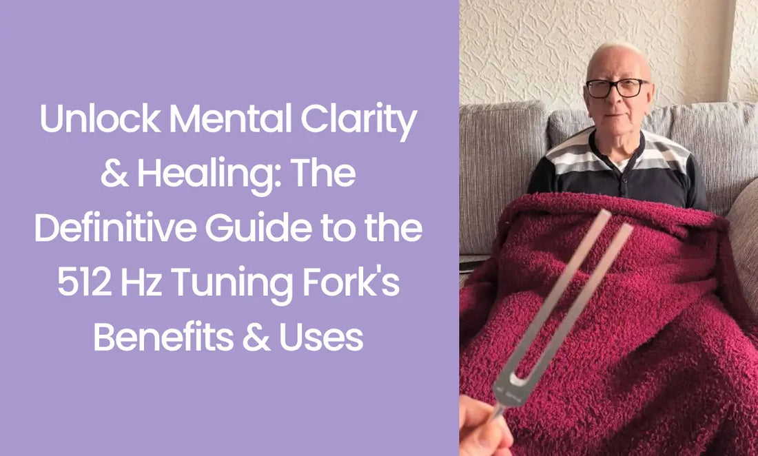 Unlock Mental Clarity & Healing: The Definitive Guide to the 512 Hz Tuning Fork's Benefits and Uses